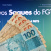 Saque extraordinário do FGTS: 3,4 milhões podem sacar até R$ 1.000 a partir deste sábado