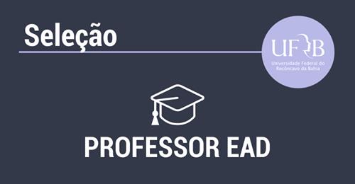 UFRB seleciona 22 professores formadores para cursos de Licenciaturas EaD
