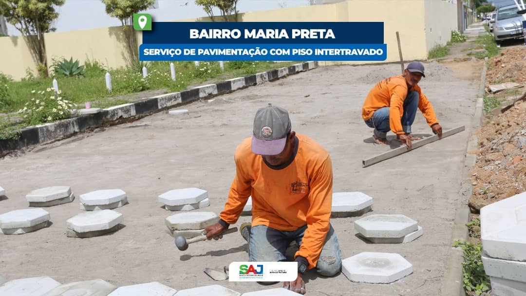 SAJ: Prefeitura divulga serviço de pavimentação no bairro Maria Preta