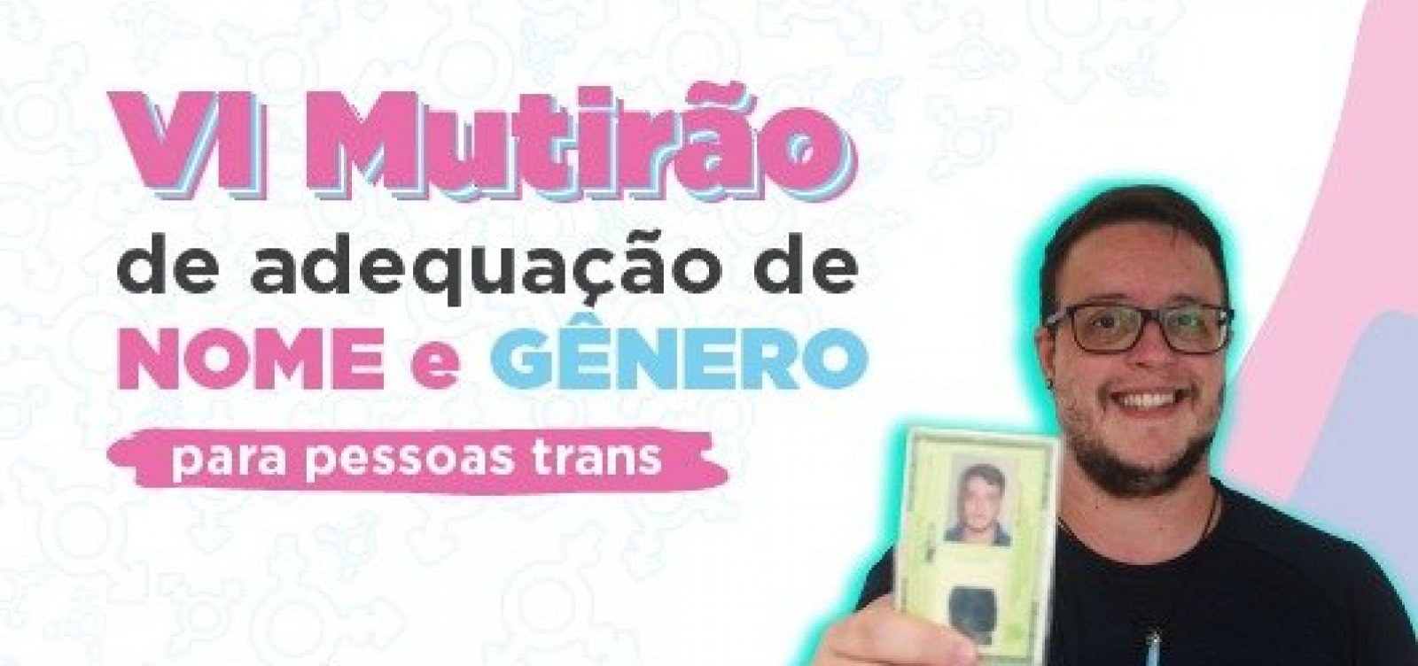 Defensoria da Bahia promove mutirão de adequação de nome e gênero para pessoas trans