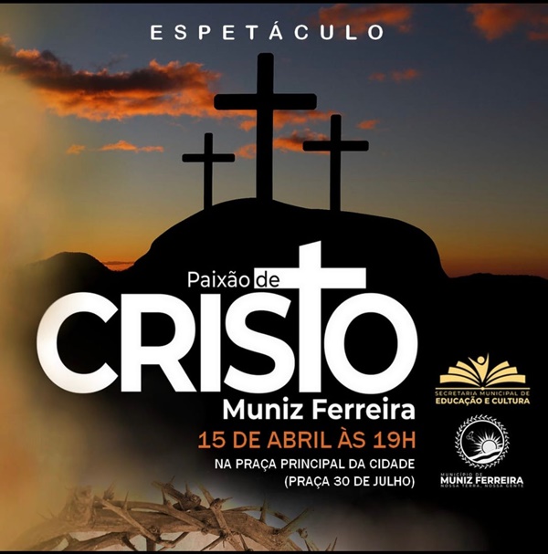 Encenação da Paixão de Cristo será realizado em Muniz Ferreira