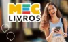 MEC Livros registra 468 mil acessos gratuitos e revela os livros mais lidos da plataforma